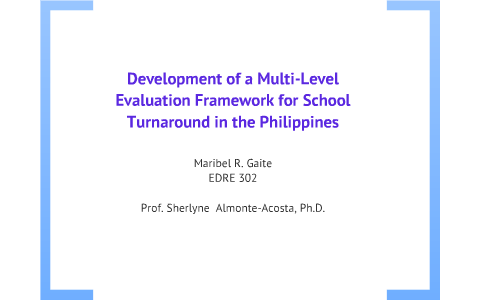 Development of A Multi-Level Evaluation Framework for School Turnaround ...