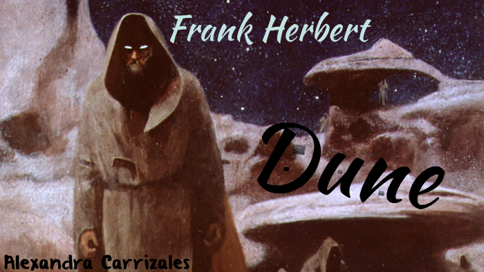 Frank Herbert- Dune by Alex Carrizales on Prezi