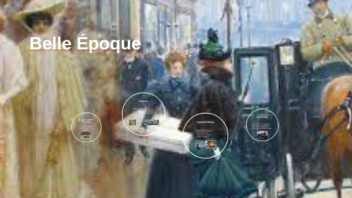 O que foi a Belle Époque? by on Prezi