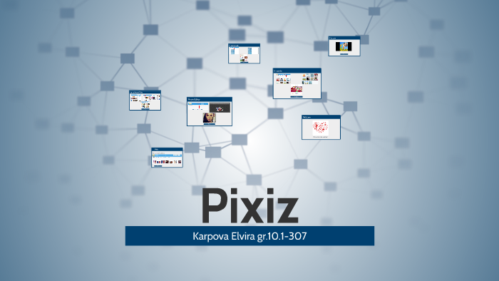 Pixiz By Karpova Elvira On Prezi