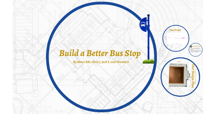 Build a Better Bus Stop by Thomas Sutter on Prezi