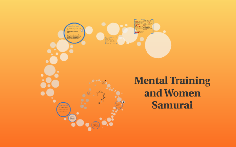 Mental Training And Women Samurai By Kelly Irons On Prezi Next