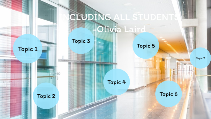 How To Include All Students by Olivia Laird on Prezi