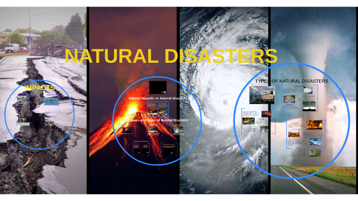 NATURAL DISASTERS by Carina Chicaiza on Prezi