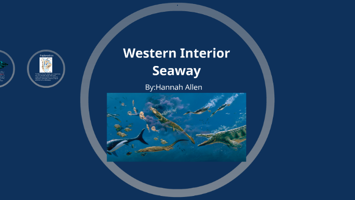 Western Interior Seaway By Hannah Allen On Prezi