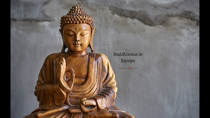Buddhismus in Europa by Richard von Wilcke on Prezi