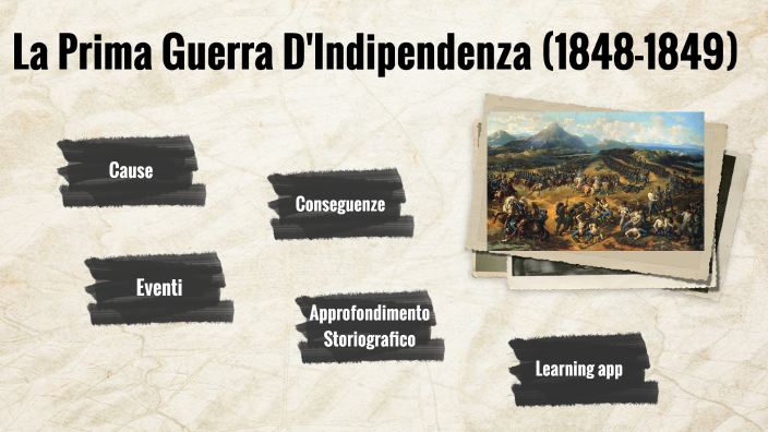 Prima Guerra D'indipendenza Riassunto Semplice Pdf La Prima Guerra D'Indipendenza by Camilla Sophie Pomponio on Prezi