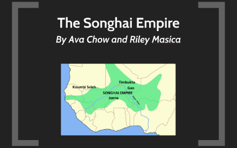 The Songhai Empire by Ava Chow on Prezi