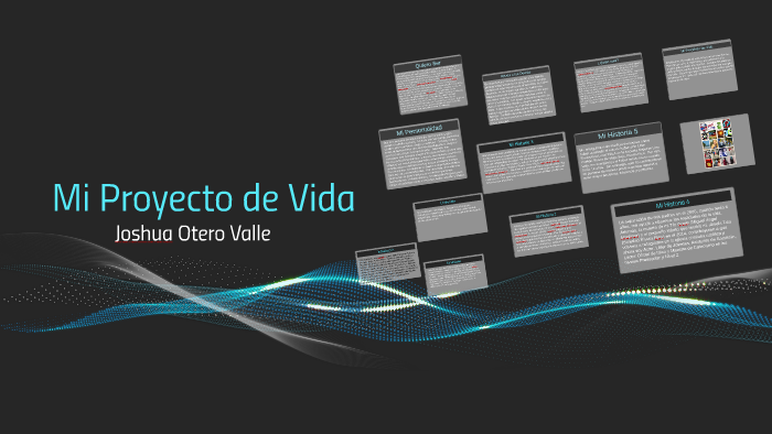 Mi Proyecto de Vida by Joshua Otero-Valle on Prezi