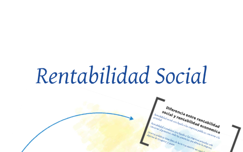 Rentabilidad Social By Diego Rincon Lizarraga On Prezi