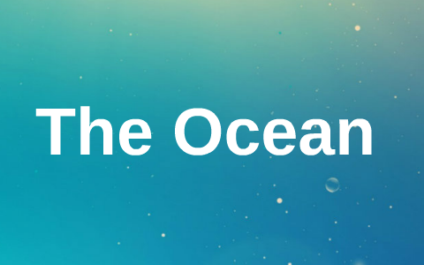 The Ocean by Michele Bonelli on Prezi