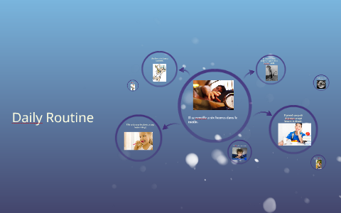 Daily Routine by xavier white on Prezi