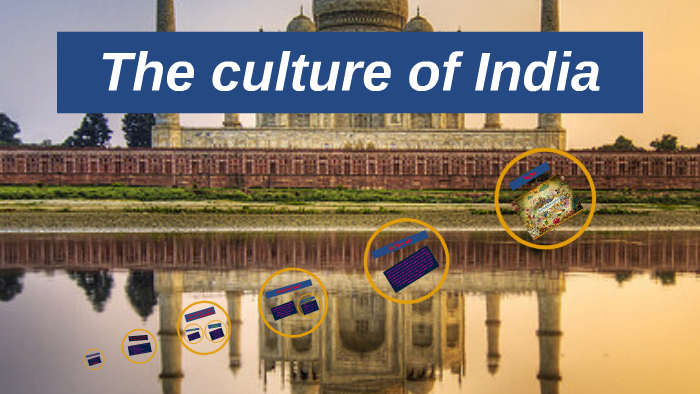 The culture of India by vyshnavi sabbi on Prezi