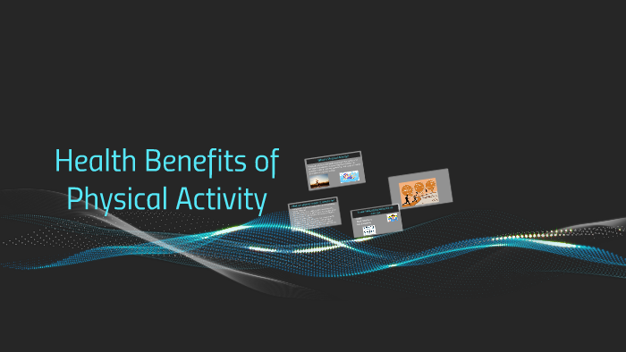 Health Benefits of Physical Activity by Angelica Saucedo on Prezi