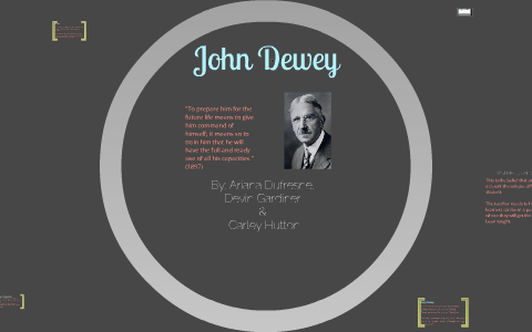 John Dewey by . dufresne on Prezi