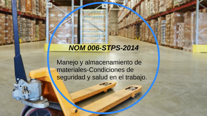 Nom 006 Stps 2014 By Moises Ocampo On Prezi 8825