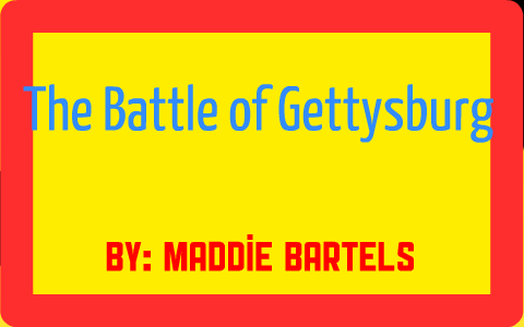 The Battle of Gettysburg by Madeline Bartels