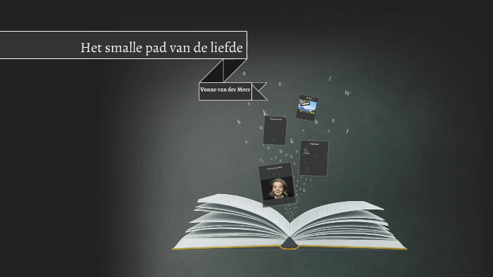 Het smalle pad van de liefde by Josine Leeuwdrent on Prezi