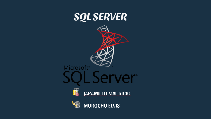 Presentación SQL Server by Mauricio Jaramillo on Prezi