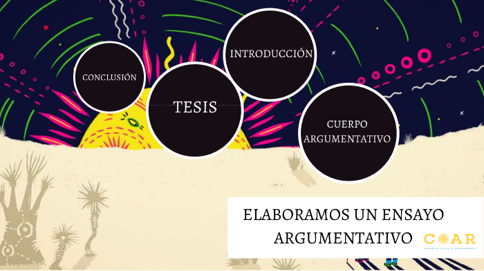 Elaboramos un ensayo argumentativo by Victoria Segura Béjar on Prezi