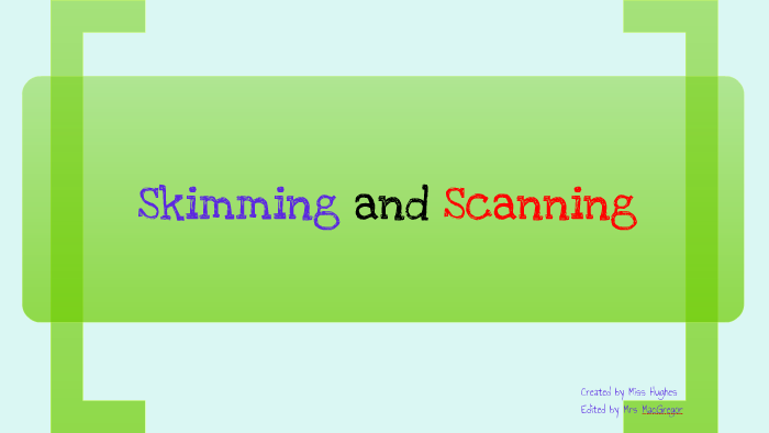 Skimming and Scanning by Hannah MacGregor on Prezi