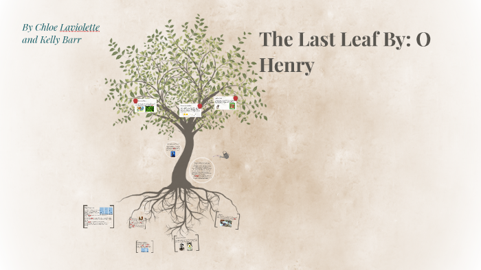 The Last Leaf By O Henry By Chloe Laviolette