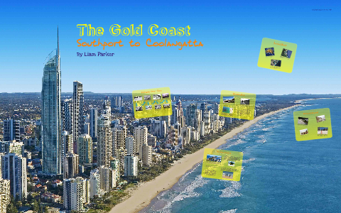 Gold Coast by Liam Parker on Prezi