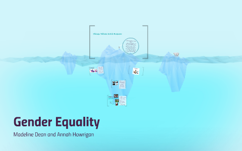 Gender Equality by Madeline Dean on Prezi