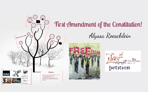 First Amendment of the Constitution! by Alyssa Roeschlein on Prezi