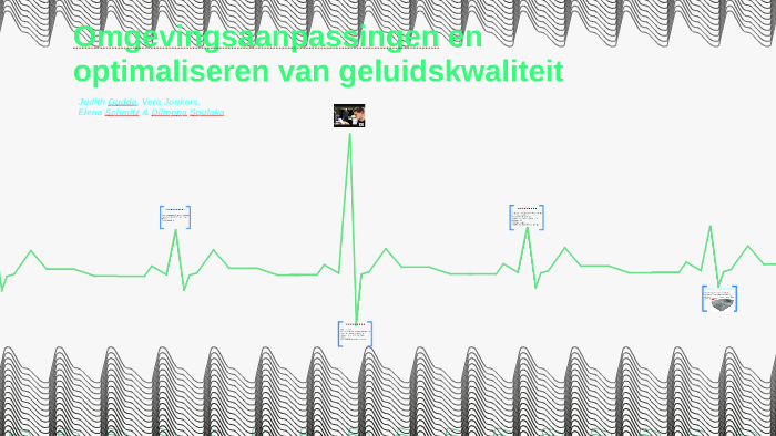 Omgevingsaanpassingen en optimaliseren van geluidskwaliteit by Judith ...