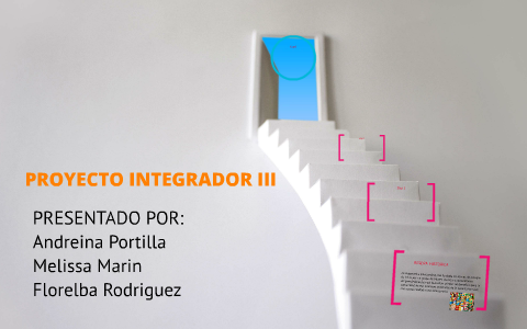 PROYECTO INTEGRADOR III by on Prezi
