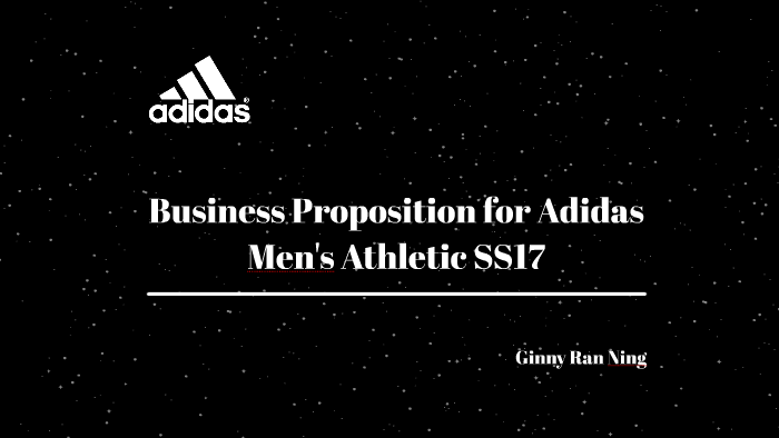 Business Proposition for Adidas Men s Athletic SS17 by ginny ning on Prezi