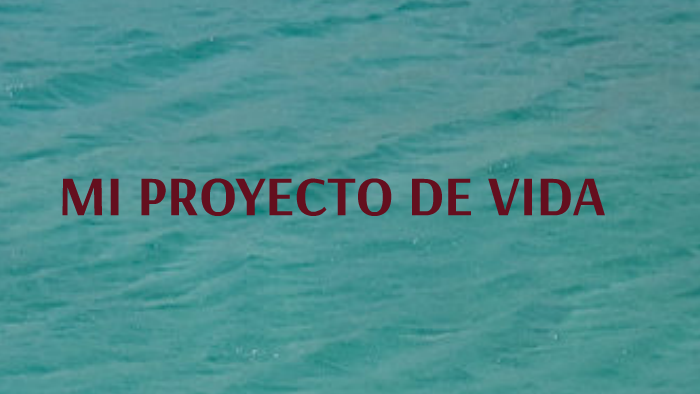 MI PROYECTO DE VIDA by Julieth Sanchez on Prezi