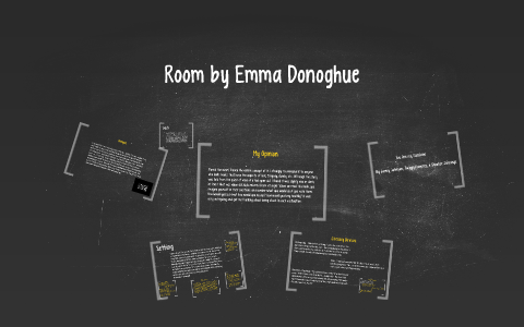 Room By Emma Donoghue By Alina Kingston On Prezi