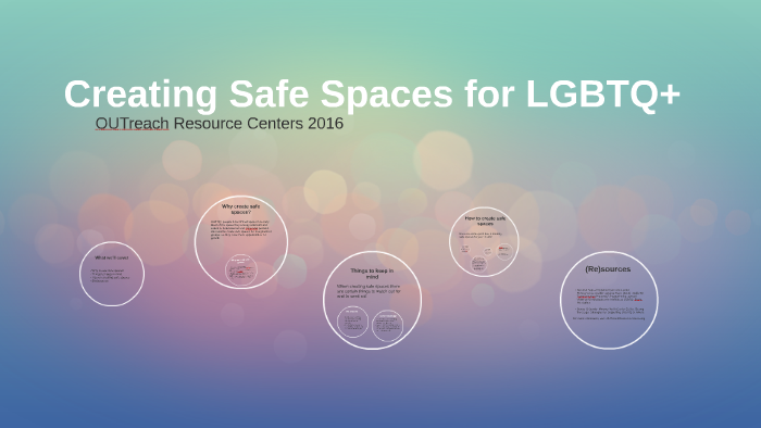 Creating Safe Spaces For Lgbtq By Andi Tremonte On Prezi