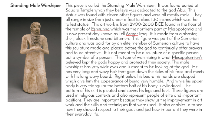 This piece is called the Standing Male Worshiper. It was fo by flor ...