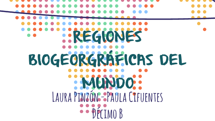 REGIONES BIOGEORGRAFICAS DEL MUNDO by Paula Cifuentes on Prezi