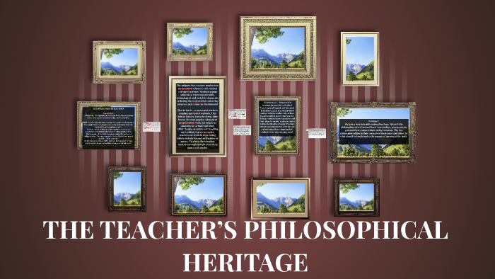 THE TEACHER’S PHILOSOPHICAL HERITAGE by Hanzel Sy Salise on Prezi