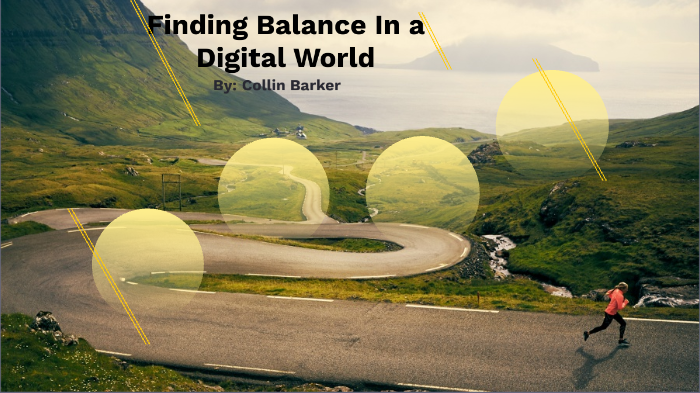 finding-balance-in-a-digital-world-by-collin-barker