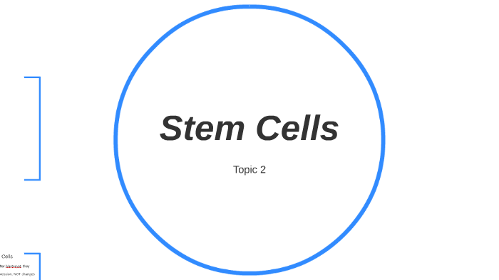 Stem Cells by frances ryan on Prezi