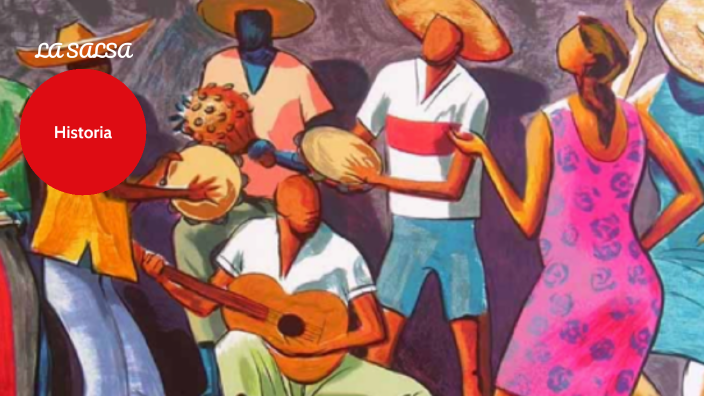 HISTORIA DE LA SALSA by Lorna González on Prezi