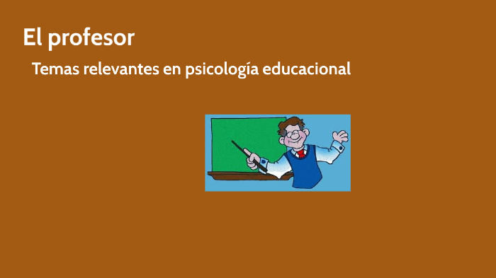 El profesor by BEATRIZ LILIANA ROMAN ESQUIVEL on Prezi
