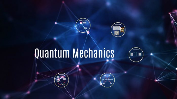 Quantum Mechanics by Samarth Singhal on Prezi