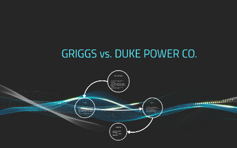 GRIGGS vs. DUKE POWER CO. by zach scribner