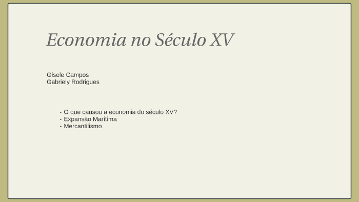 Economia No Seculo Xv By Gisele Angelo On Prezi Next