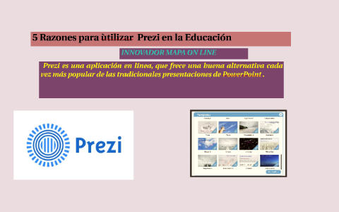 5 Razones Para Utilizar Prezi En La Educación By Grace Carolina Del ...