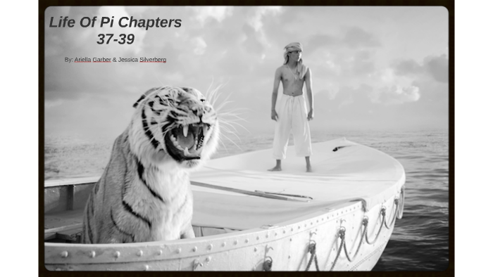 Life Of Pi Chapters 37-39 by Jessica Silverberg on Prezi