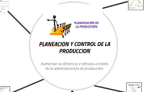 Planeacion de la produccion by leidy johanna Avellaneda on Prezi