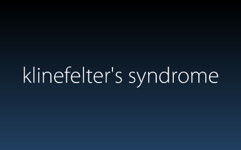 klinefelters's syndrome by aron finneran
