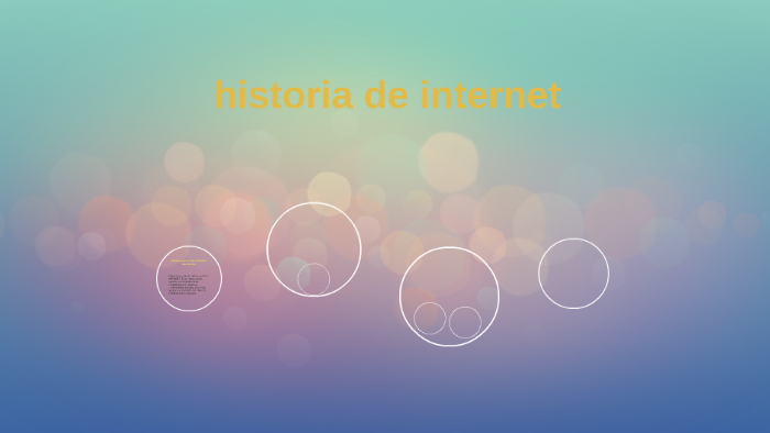 historia de internet by yeye martinez on Prezi